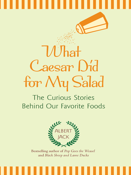 Title details for What Caesar Did for My Salad by Albert Jack - Wait list